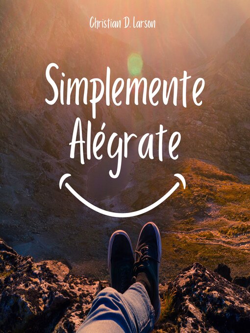 Title details for Simplemente Alégrate by Christian D. Larson - Available